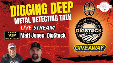Digging Deep Metal Detecting Talk Live- Matt Jones Digstock Events