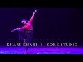 Khari Khari - Amit Trivedi, Kavita Seth Kutle Khan - Coke Studio @ MTV - season - 3 Dance Cover
