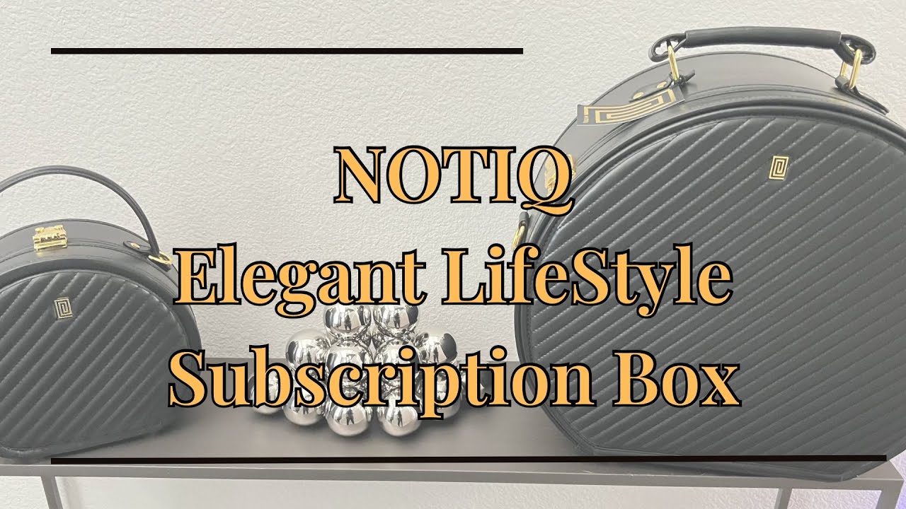 NOTIQ | Spring/Summer 2024 | Quarterly Elegant Subscription Box - YouTube