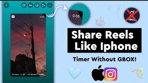 How To Share Reels Round Edges Like iphone + Timer Without GBOX | IOS Instagram🍎