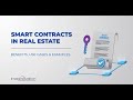 Smart contracts in real estate benefits use cases and examples
