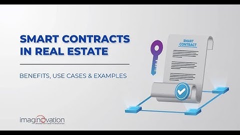 Smart Contracts in Real Estate: Benefits, Use Cases, and Examples