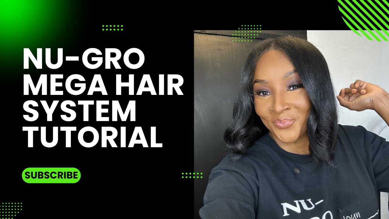 NU-GRO Mega System Hair Tutorial