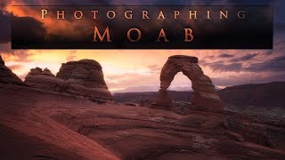 Photographing Moab - Behind the scenes from the 