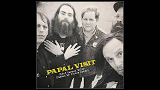 PAPAL VISIT - Chief Barrel Belly (Guided by Voices cover)