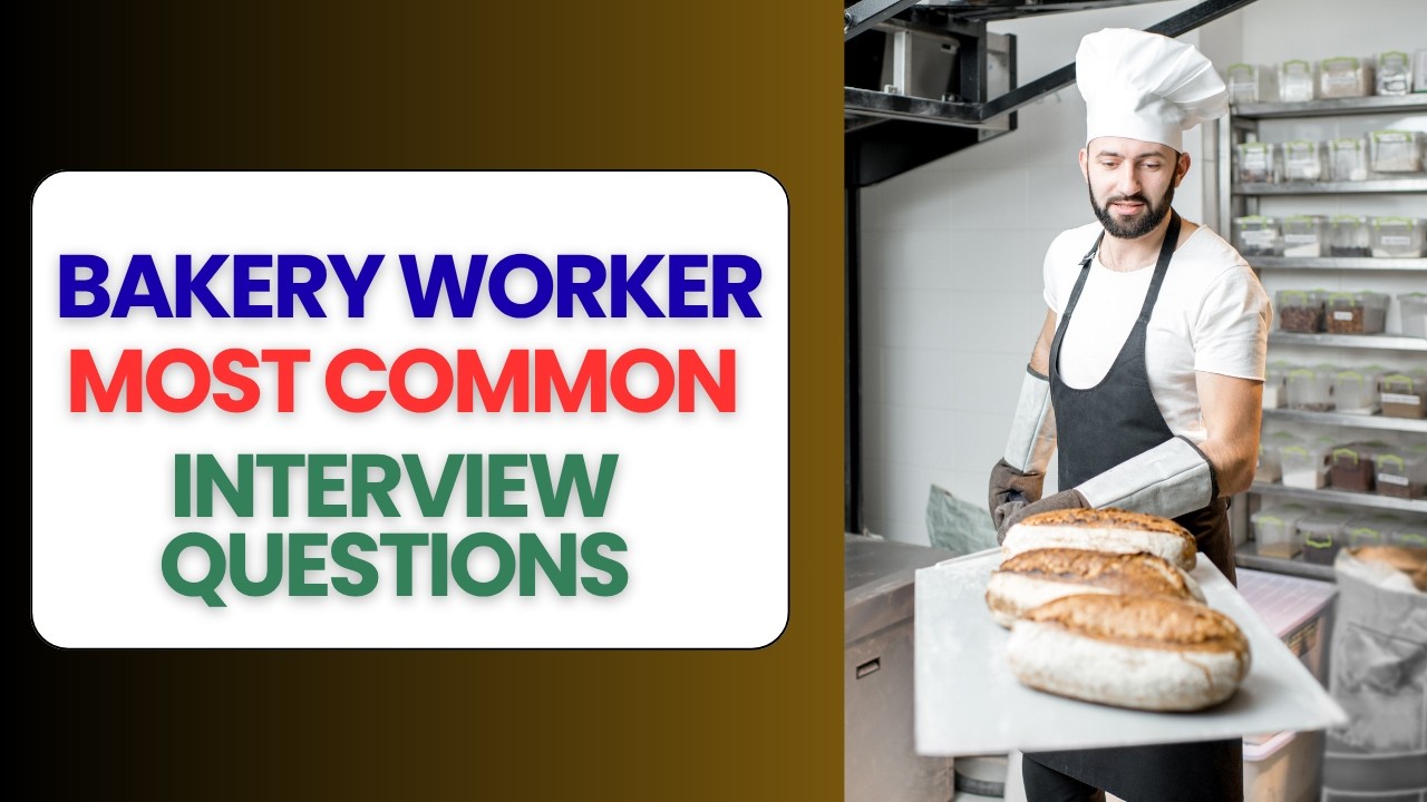 Bakery Worker Interview Questions and Answers | How to Pass the ...