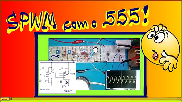 INVERSORES: Gerador de PWM supersimples com o 555 o coração do SPWM.
