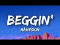 Mneskin  beggin lyrics