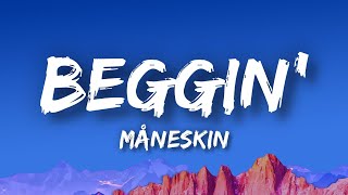 Måneskin - Beggin’ (Lyrics)