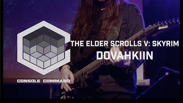 Console Command - Skyrim Main Theme (Dovahkiin) Live