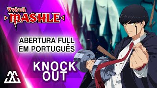 MASHLE Abertura Completa em Português - Knock Out (PT-BR)