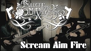 Bullet For My Valentine - Scream Aim Fire (dual guitar cover)