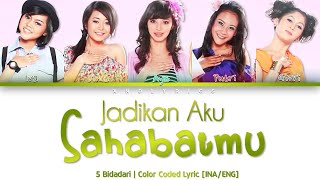 5 Bidadari - Jadikan Aku Sahabatmu Color Codeds/Lirik INA/ENG