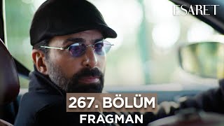 Esaret Dizisi 267. Bölüm Fragmanı 6 Şubat Salı