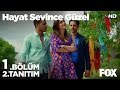 Hayat Sevince Güzel 1. Bölüm 2. Tanıtımı