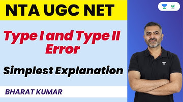 Type I and Type II Error Simplest Explanation | Bharat Kumar