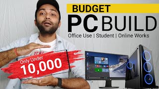 PC Built Under 10000 For Office Use, Students & Gaming (2021)