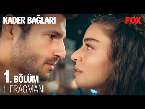 Kader Bağları 1. Bölüm 1. Fragmanı @KaderBaglari