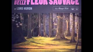 Lord Huron - La Belle Fleur Sauvage chords