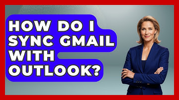 How Do I Sync Gmail With Outlook? - TheEmailToolbox.com