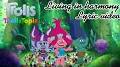 Video for Living in harmony trolls videos