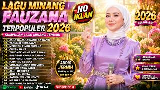 FAUZANA - LAGU MINANG TERBARU FULL ALBUM TERPOPULER 2026 - Ciinan Bana