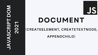 18 - Learn JavaScript DOM  2021 - Creating and Adding Elements to the DOM