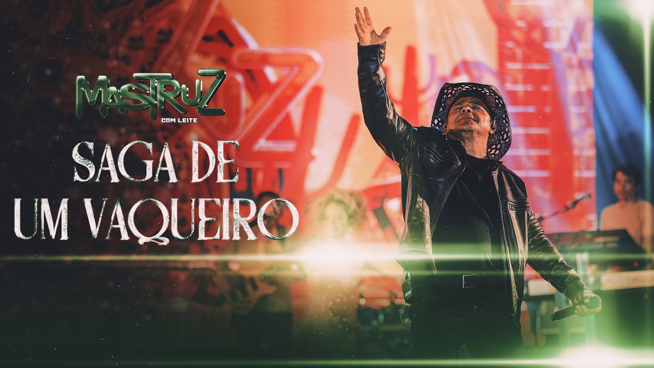 Saga de um Vaqueiro - Mastruz com Leite / Audiovisual Vem Dançar Forró