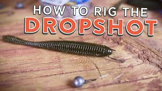 Drop Shot Rig How To Rig The Drop Shot Tutorial