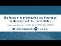 The Future of Manufacturing and Innovation in Germany and the United States