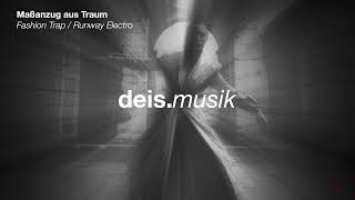 Deis - Maßanzug Aus Traum Fashion Trap Runway Electro