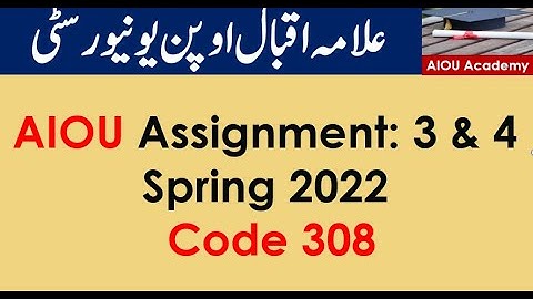 AIOU Code 308-3 & 4 Solved Assignments Spring 2022