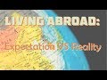 Living abroad  expectation vs reality   i   the fandrich expedition