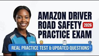 Amazon Driver Training Road Safety Practice Exam 2026 Pass Your Delivery Test First Try