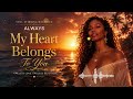 My Heart Belongs to You | Lovers Rock Reggae Music 2026 🔥 Smooth & Romantic