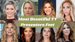 Most Beautiful Tv Presenters Feet