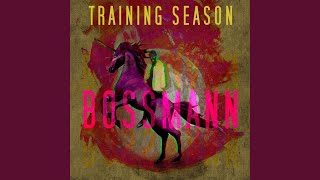 BossMann - Training Season