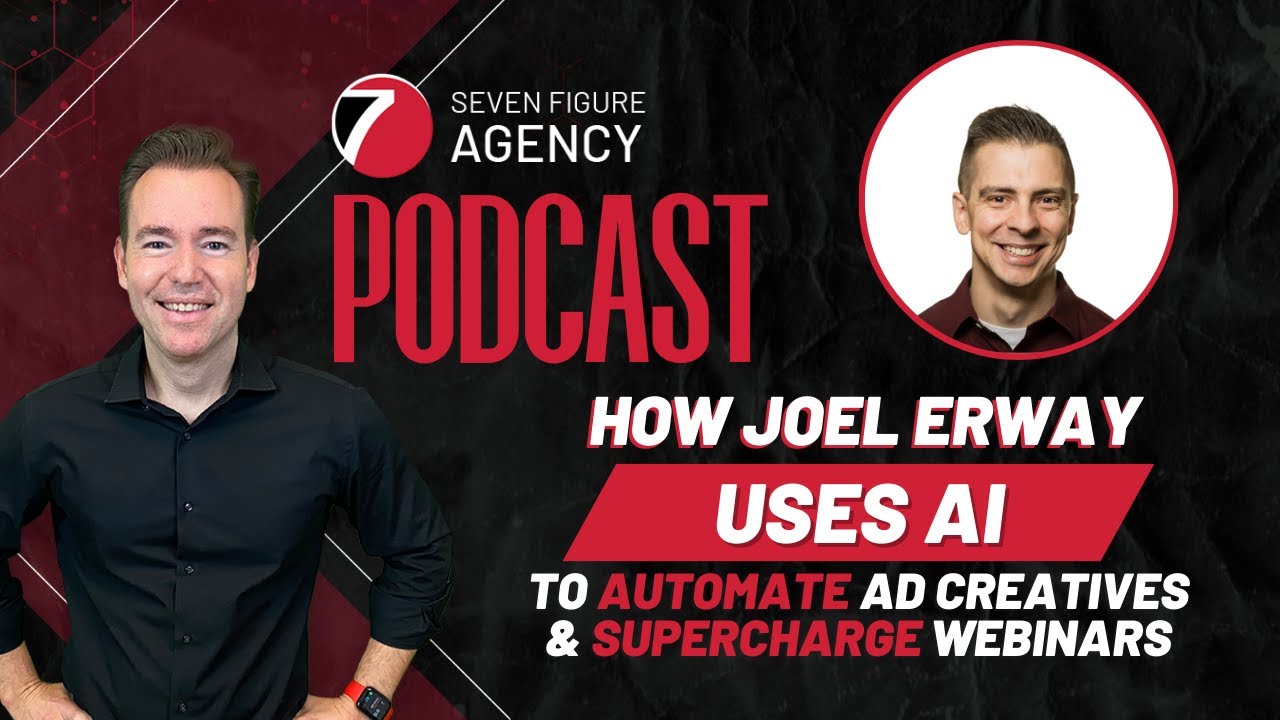 How Joel Erway Uses AI to Automate Ad Creatives & Supercharge Webinars