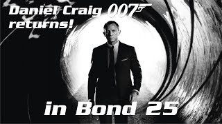 Daniel Craig Returns In Bond 25