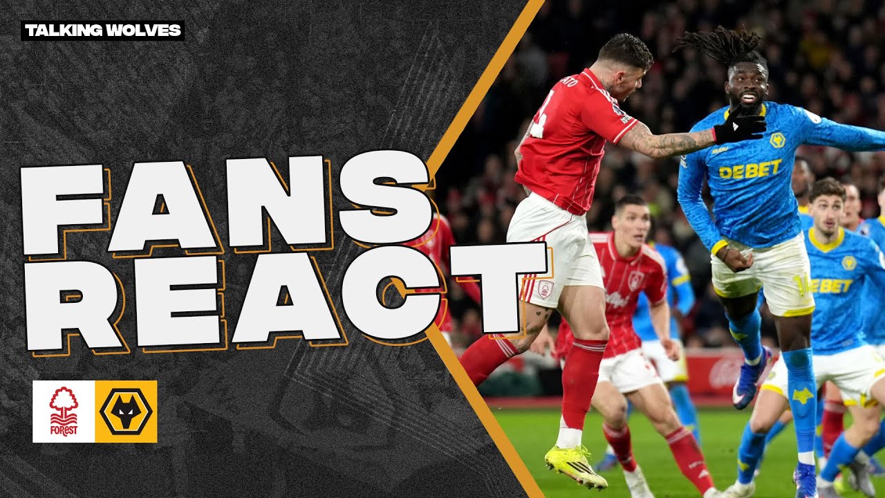 Wolves Fans React To Nottingham Forest 0-0 Wolves