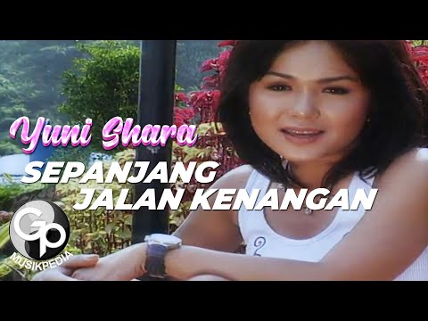 Putar Sepanjang Jalan Kenangan - Yuni Shara