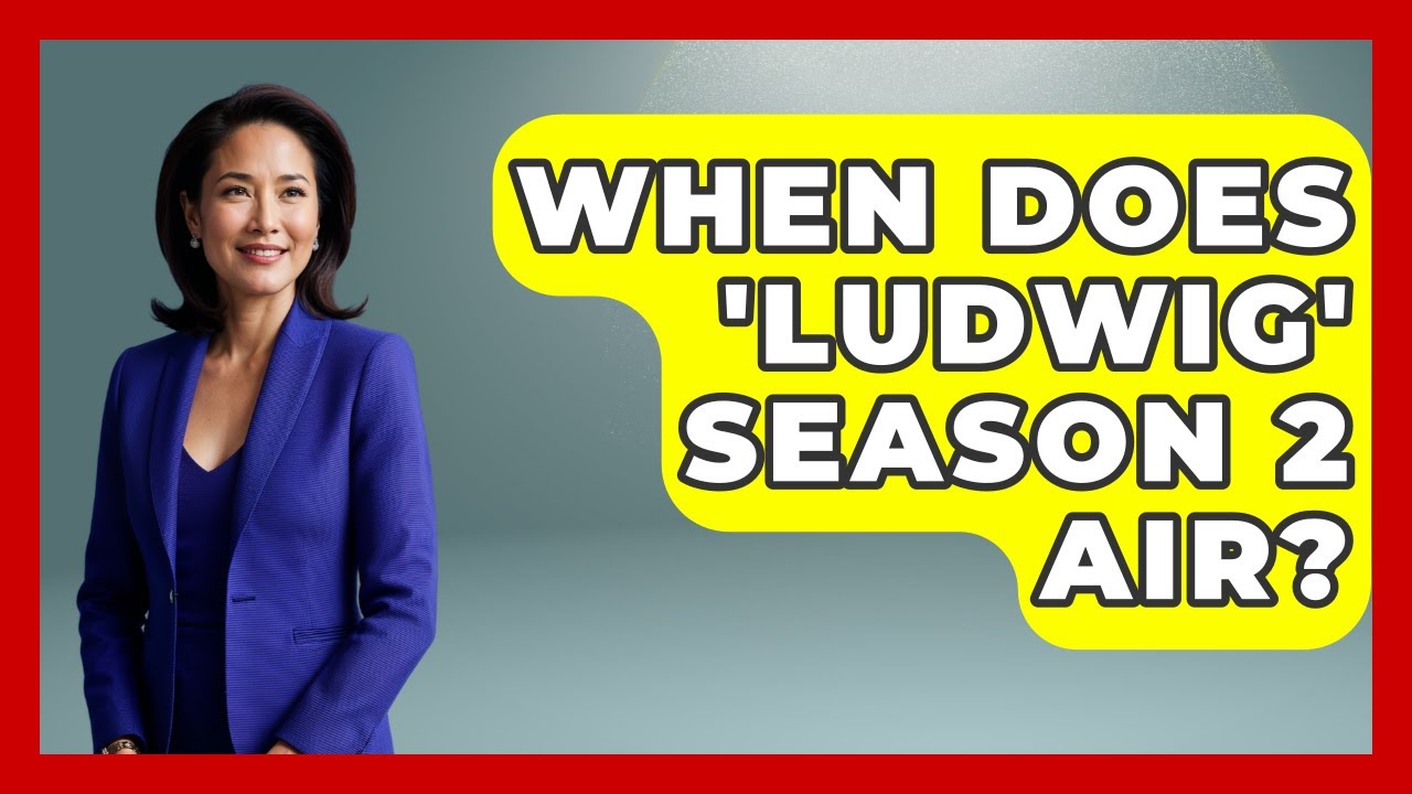 When Does 'Ludwig' Season 2 Air? | Kingdom Of Treasures