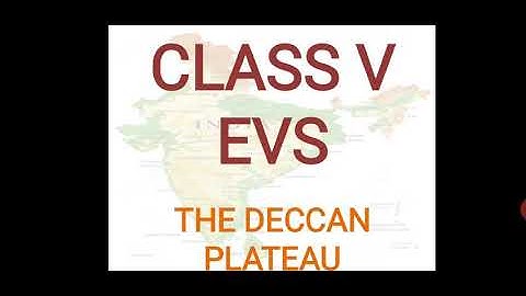 EVS, CLASS V, LESSON-14, THE DECCAN PLATEAU