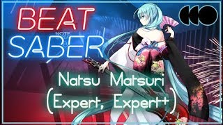 Beat Saber [Index] - Natsu Matsuri (Expert, Expert+)