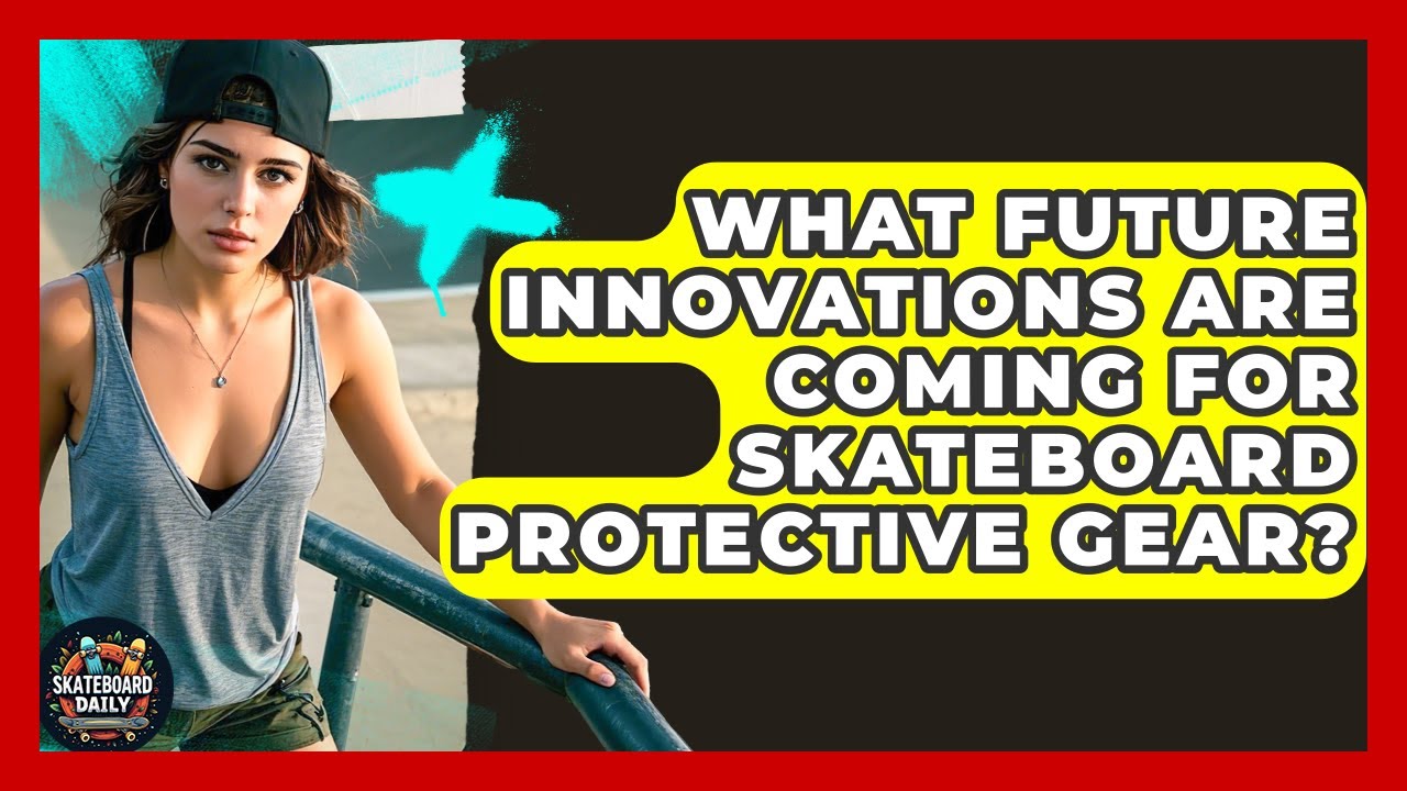 What Future Innovations Are Coming For Skateboard Protective Gear? - Skateboard Daily