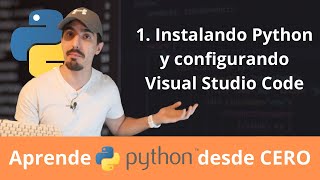 Python desde CERO #1: Instalación de Python y configuración VSCode