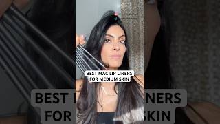 BEST MAC LIP LINERS FOR MEDIUM SKIN