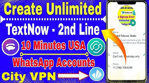How to create TextNow & 2nd Line Account / Unlimited Virtual USA fake WhatsApp Number kaise Banaye