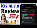 ⚡iOS 18.7.8 Update Review | iOS 18.7.8 New Update Release For iPhone Xr/Xs/Xs Max | What's New