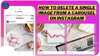 Celebrity How to Delete a Single Image From a Carousel on Instagram Wealth